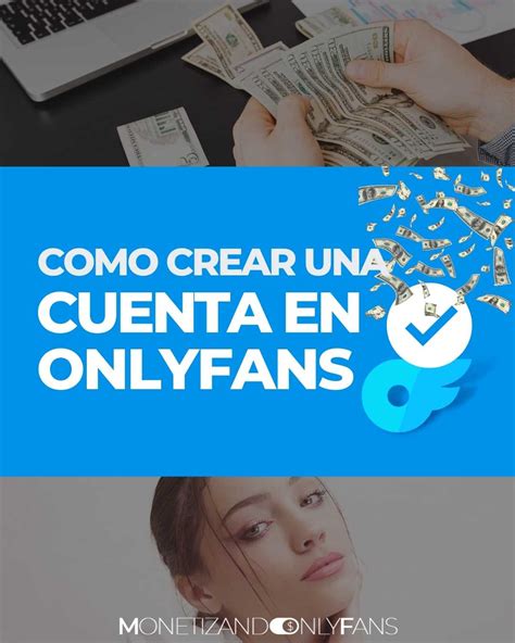 como ganar dinero en onlyfans|Cómo ganar dinero en OnlyFans: Una guía completa para el éxito